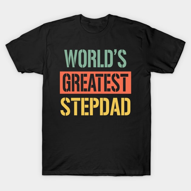 worlds greatest stepdad T-Shirt by Bagshaw Gravity